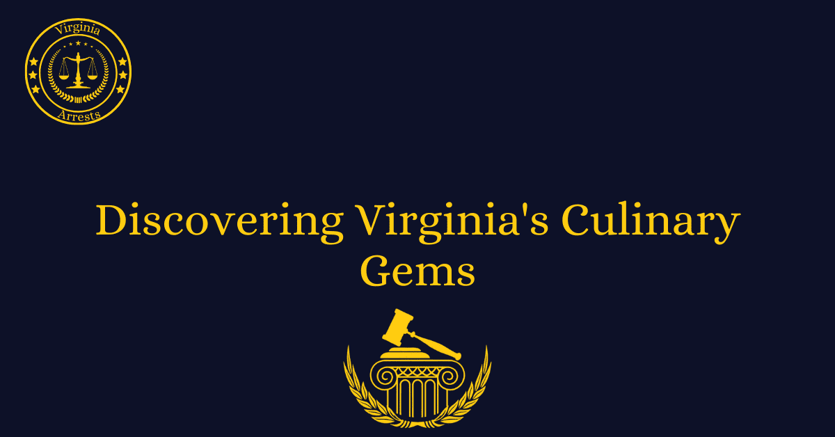 Discovering Virginia's Culinary Gems
