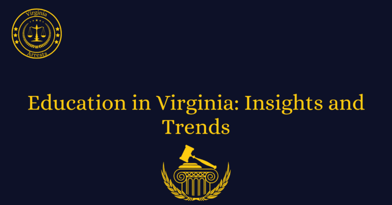 Education in Virginia: Insights and Trends
