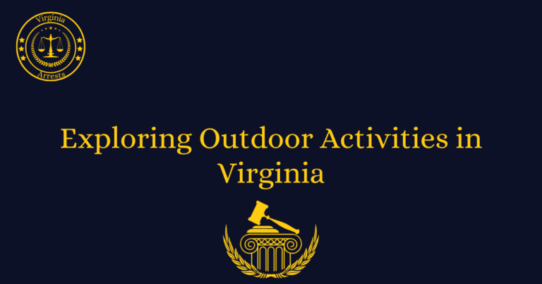 Exploring Outdoor Activities in Virginia