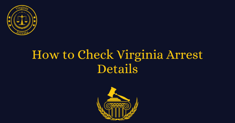 How to Check Virginia Arrest Details