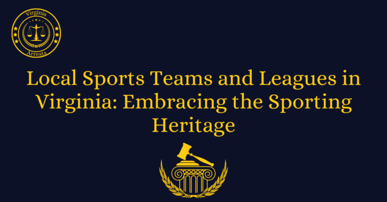 Local Sports Teams and Leagues in Virginia: Embracing the Sporting Heritage