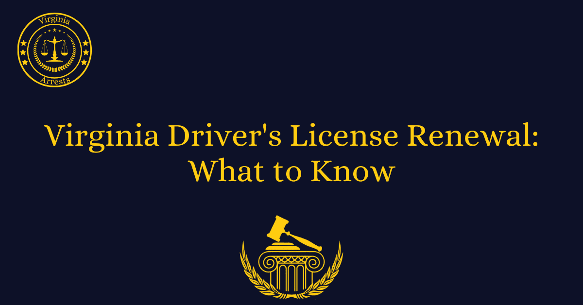 Virginia Driver's License Renewal: What to Know
