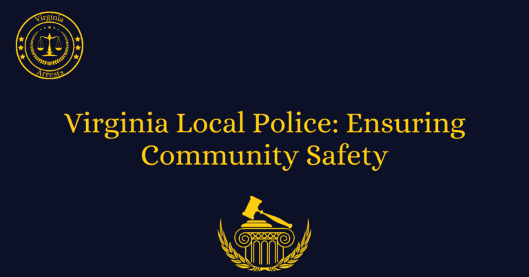 Virginia Local Police: Ensuring Community Safety