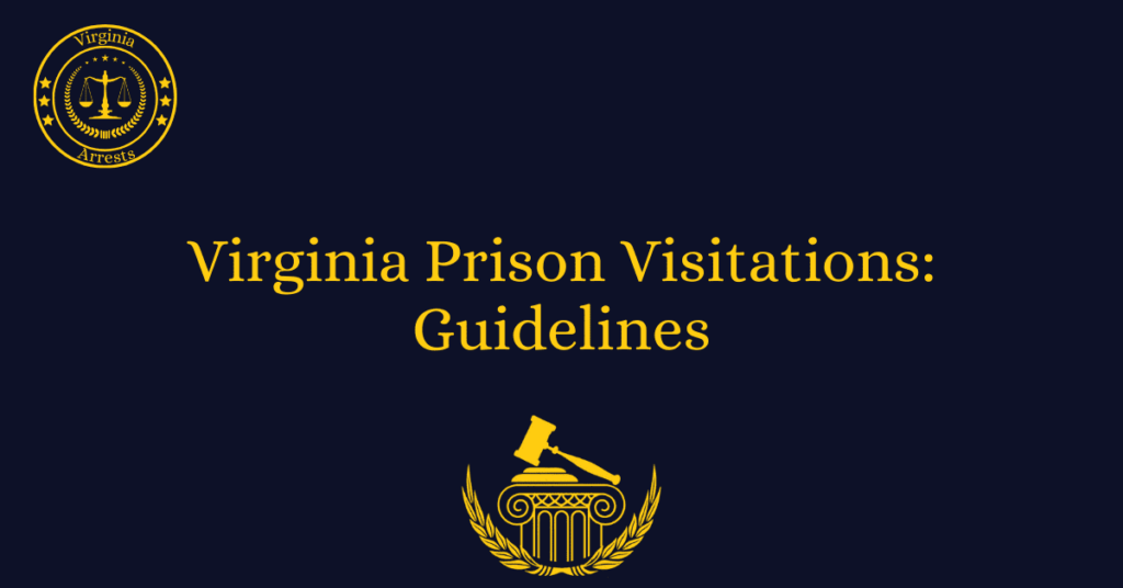 Virginia Prison Visitations: Guidelines