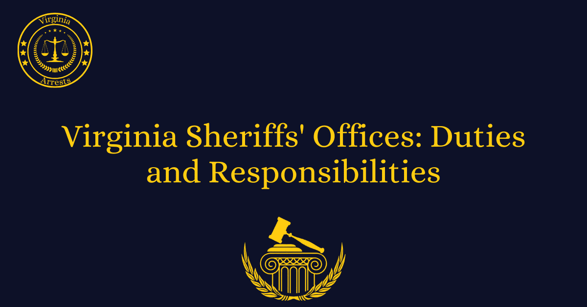 Virginia Sheriffs' Offices: Duties and Responsibilities